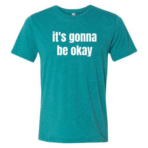 It's Gonna Be Okay Unisex T-Shirt Thumbnail